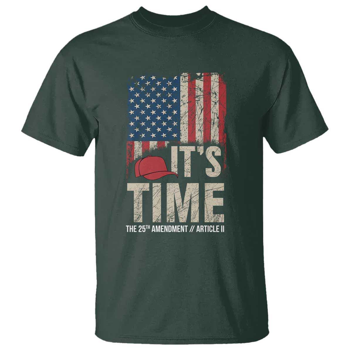 It's Time The 25th Amendment T Shirt Article II Red Hat Distressed American Flag Graphic