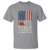 It's Time The 25th Amendment T Shirt Article II Red Hat Distressed American Flag Graphic