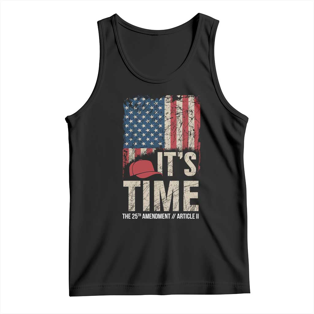 It's Time The 25th Amendment Tank Top Article II Red Hat Distressed American Flag Graphic