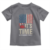 It's Time The 25th Amendment Toddler T Shirt Article II Red Hat Distressed American Flag Graphic