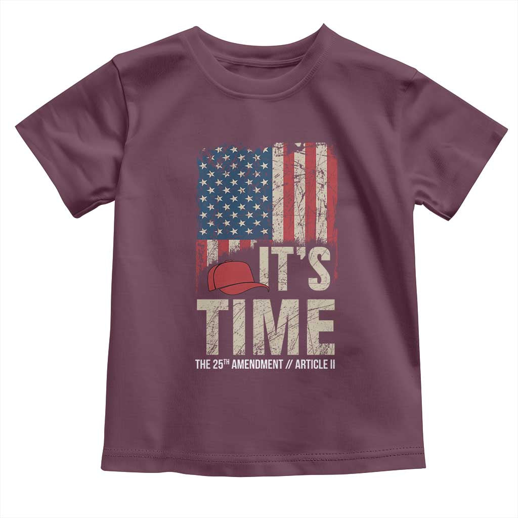 It's Time The 25th Amendment Toddler T Shirt Article II Red Hat Distressed American Flag Graphic