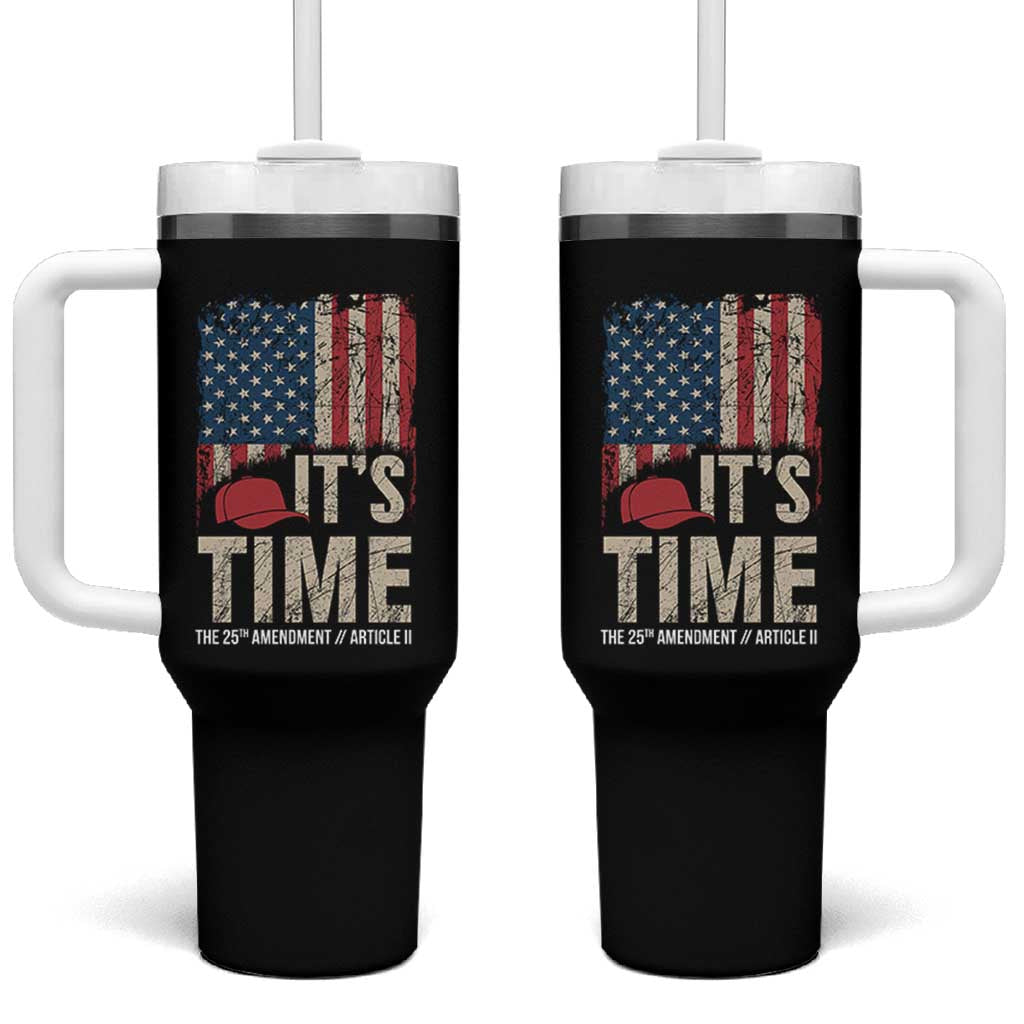 It's Time The 25th Amendment Tumbler With Handle Article II Red Hat Distressed American Flag Graphic