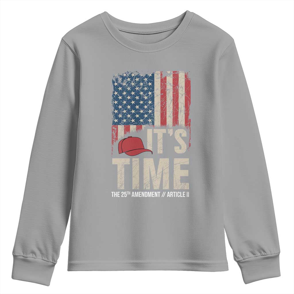It's Time The 25th Amendment Youth Sweatshirt Article II Red Hat Distressed American Flag Graphic