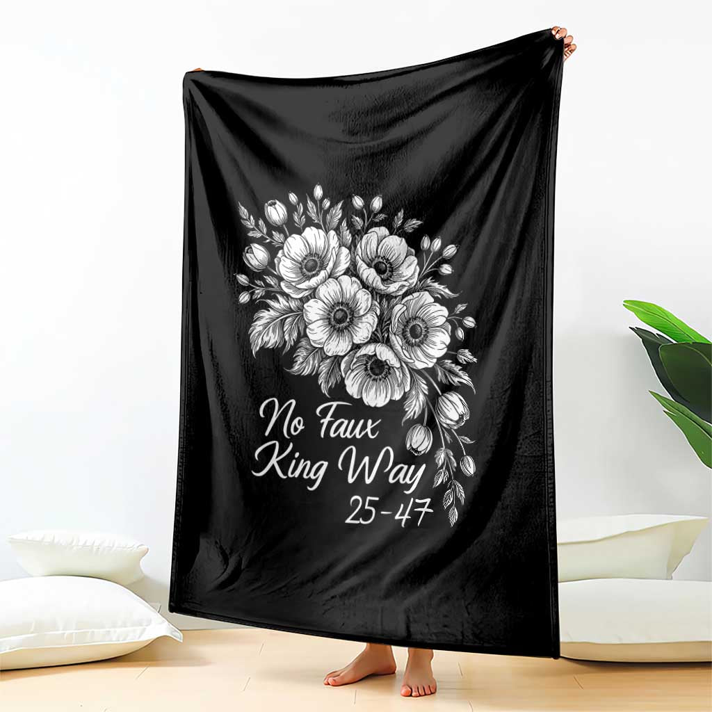 No Faux King Way 25 47 Throw Blanket Floral Bouquet Resist Authoritarian 25th Amendment