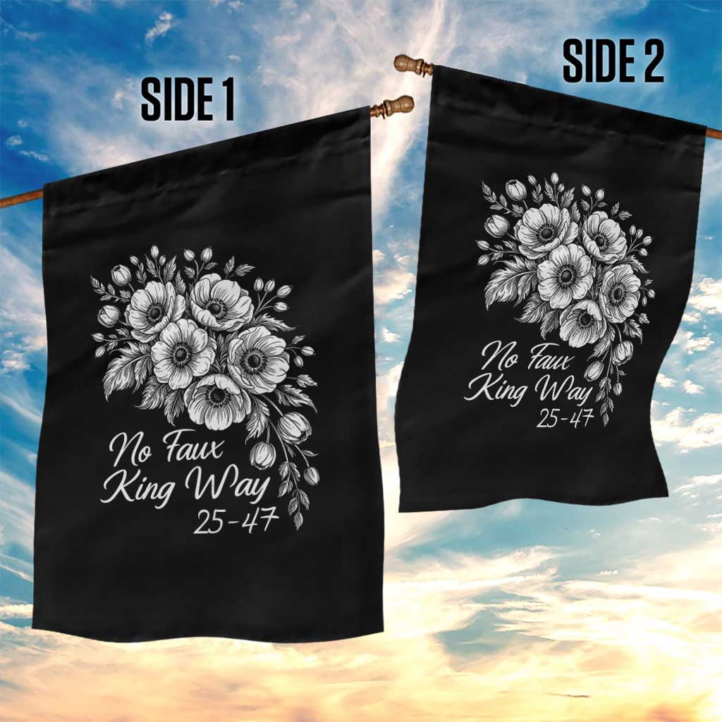 No Faux King Way 25 47 Garden Flag Floral Bouquet Resist Authoritarian 25th Amendment