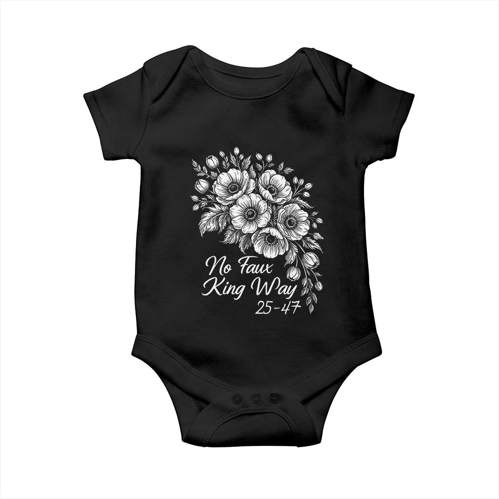 No Faux King Way 25 47 Baby Onesie Floral Bouquet Resist Authoritarian 25th Amendment
