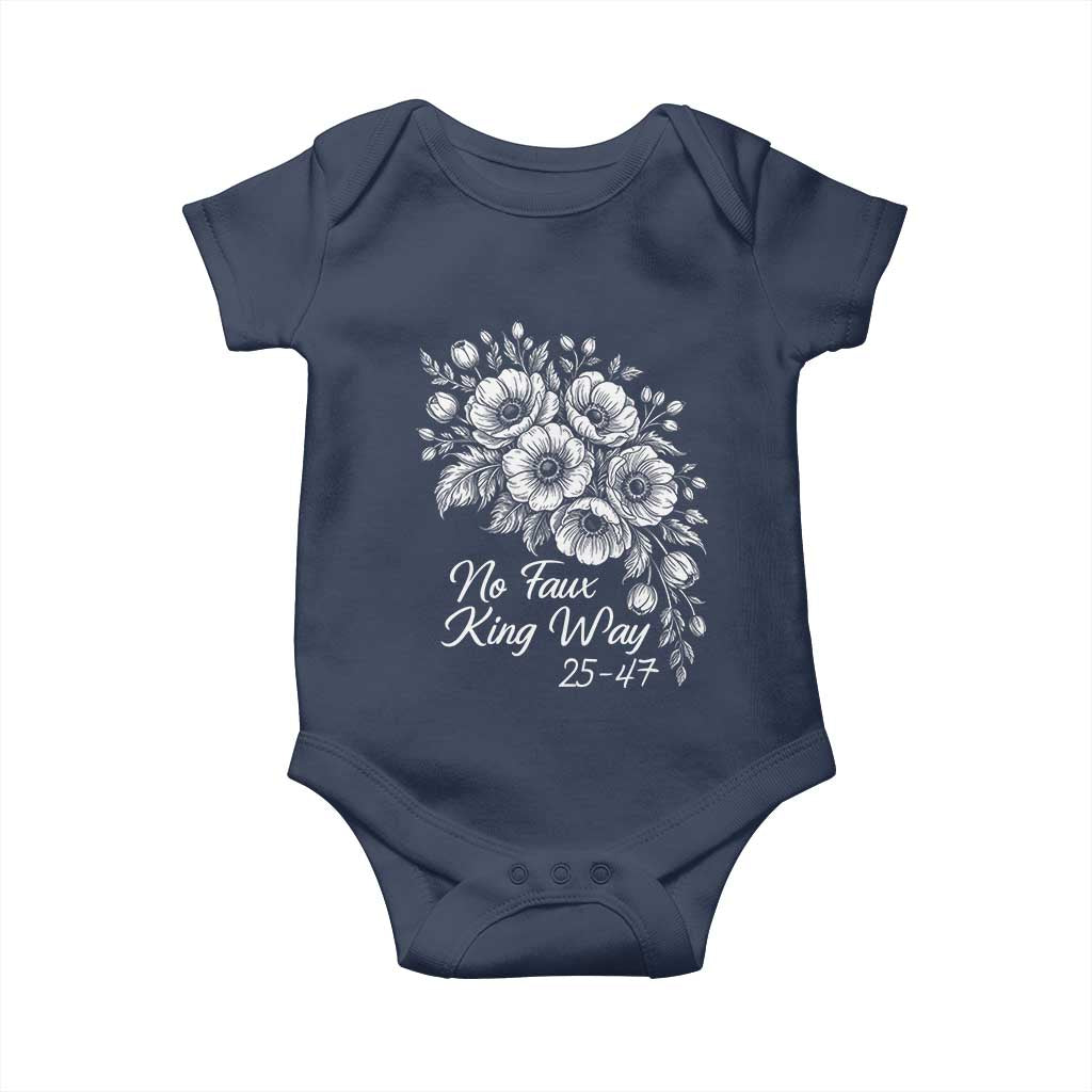 No Faux King Way 25 47 Baby Onesie Floral Bouquet Resist Authoritarian 25th Amendment