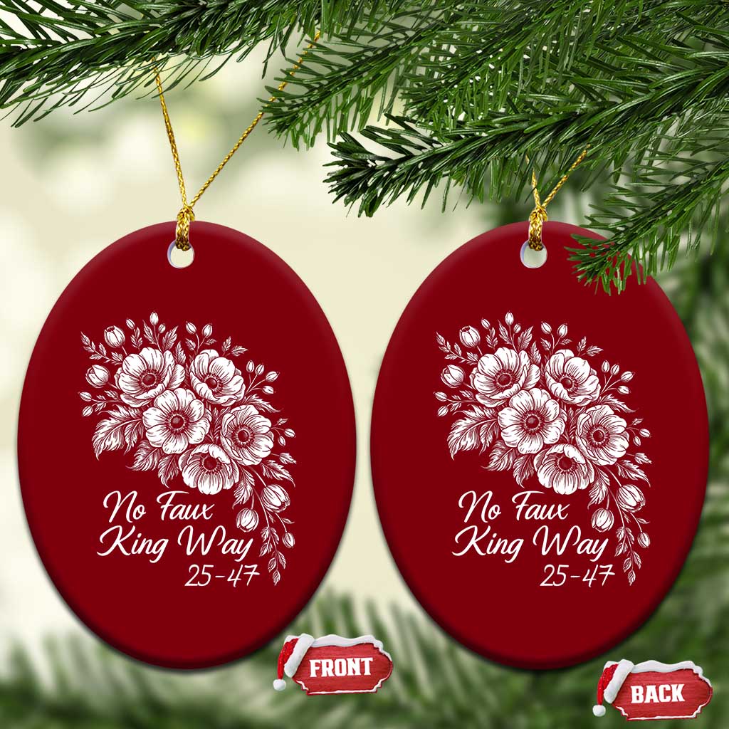 No Faux King Way 25 47 Ceramic Ornament Floral Bouquet Resist Authoritarian 25th Amendment