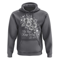 No Faux King Way 25 47 Hoodie Floral Bouquet Resist Authoritarian 25th Amendment