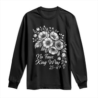 No Faux King Way 25 47 Long Sleeve Shirt Floral Bouquet Resist Authoritarian 25th Amendment