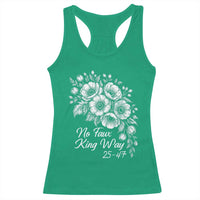 No Faux King Way 25 47 Racerback Tank Top Floral Bouquet Resist Authoritarian 25th Amendment