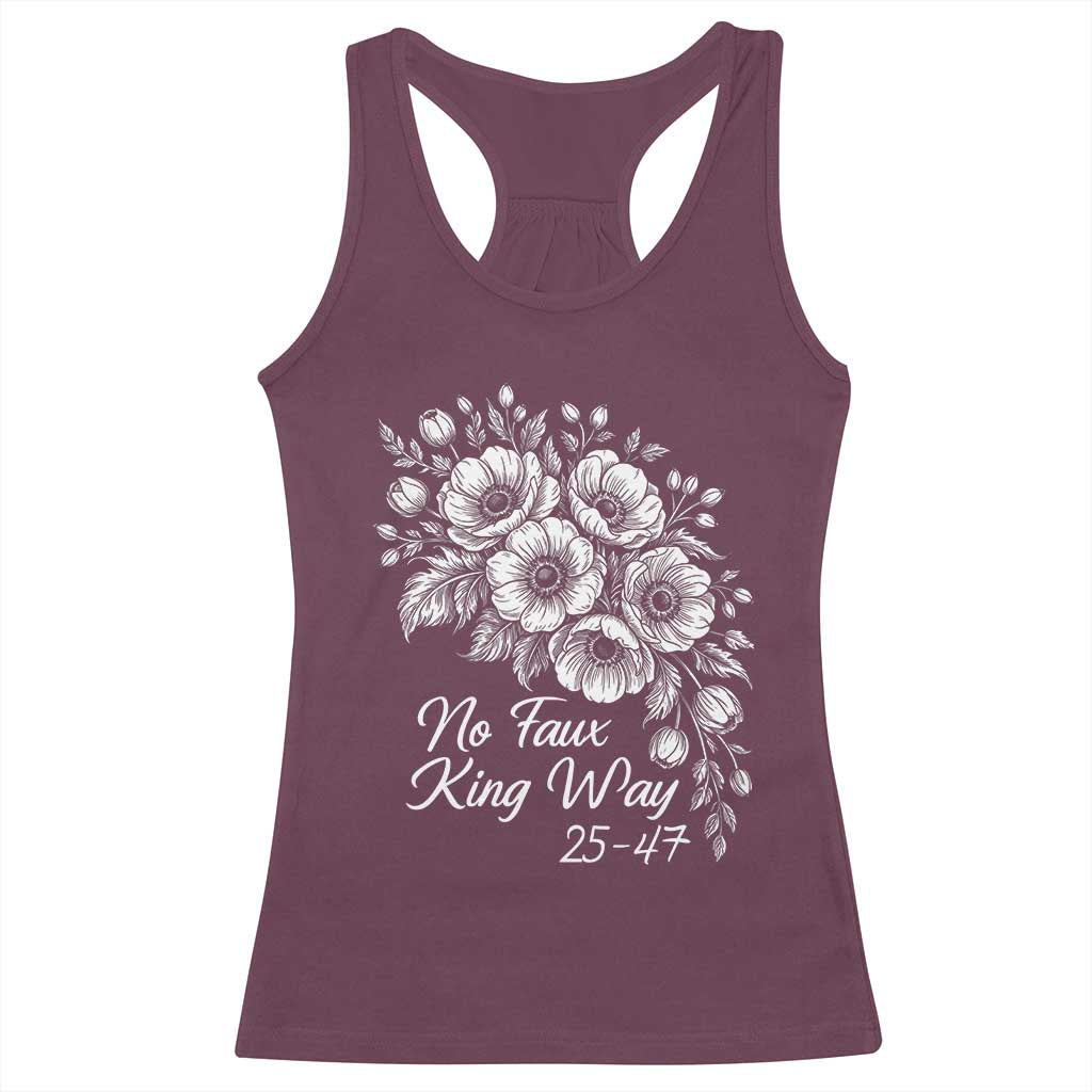 No Faux King Way 25 47 Racerback Tank Top Floral Bouquet Resist Authoritarian 25th Amendment