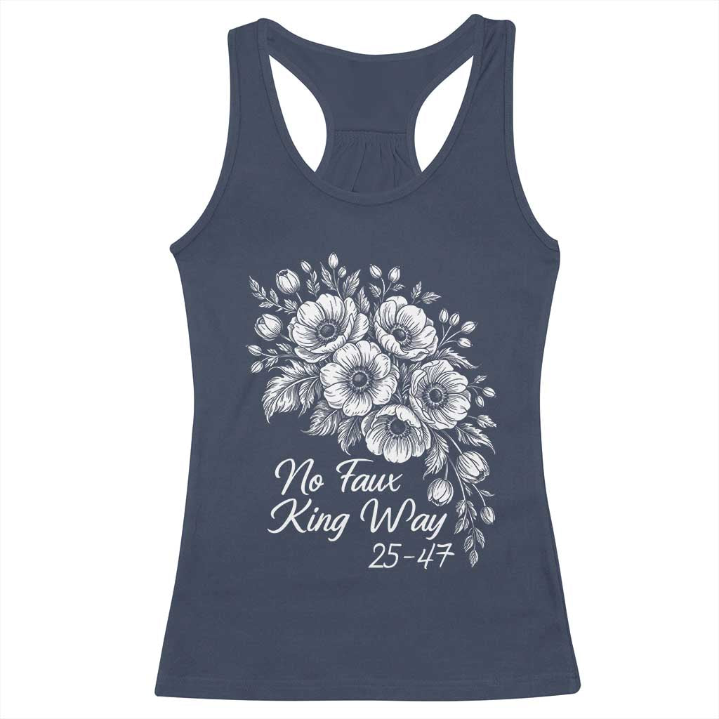 No Faux King Way 25 47 Racerback Tank Top Floral Bouquet Resist Authoritarian 25th Amendment