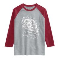 No Faux King Way 25 47 Raglan Shirt Floral Bouquet Resist Authoritarian 25th Amendment