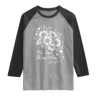 No Faux King Way 25 47 Raglan Shirt Floral Bouquet Resist Authoritarian 25th Amendment