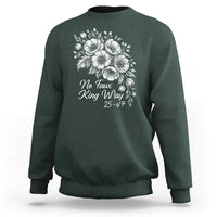No Faux King Way 25 47 Sweatshirt Floral Bouquet Resist Authoritarian 25th Amendment