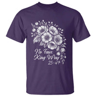 No Faux King Way 25 47 T Shirt Floral Bouquet Resist Authoritarian 25th Amendment
