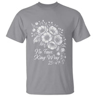 No Faux King Way 25 47 T Shirt Floral Bouquet Resist Authoritarian 25th Amendment