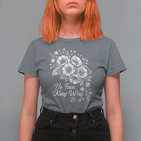 No Faux King Way 25 47 T Shirt For Women Floral Bouquet Resist Authoritarian 25th Amendment