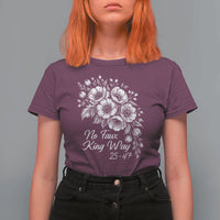 No Faux King Way 25 47 T Shirt For Women Floral Bouquet Resist Authoritarian 25th Amendment
