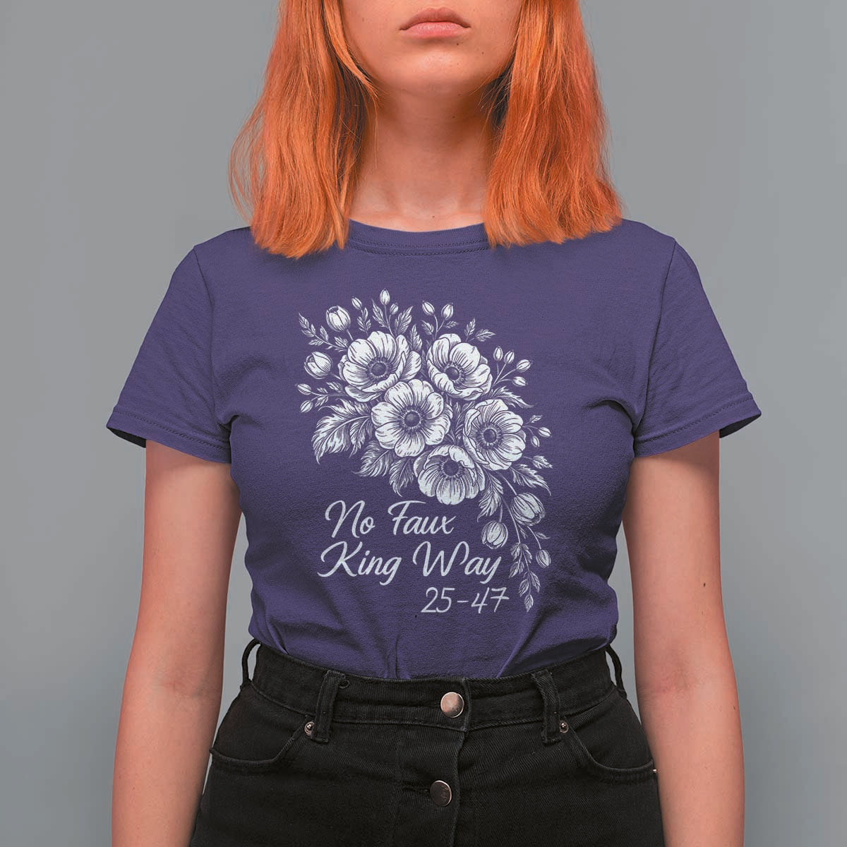 No Faux King Way 25 47 T Shirt For Women Floral Bouquet Resist Authoritarian 25th Amendment