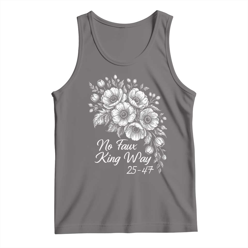 No Faux King Way 25 47 Tank Top Floral Bouquet Resist Authoritarian 25th Amendment