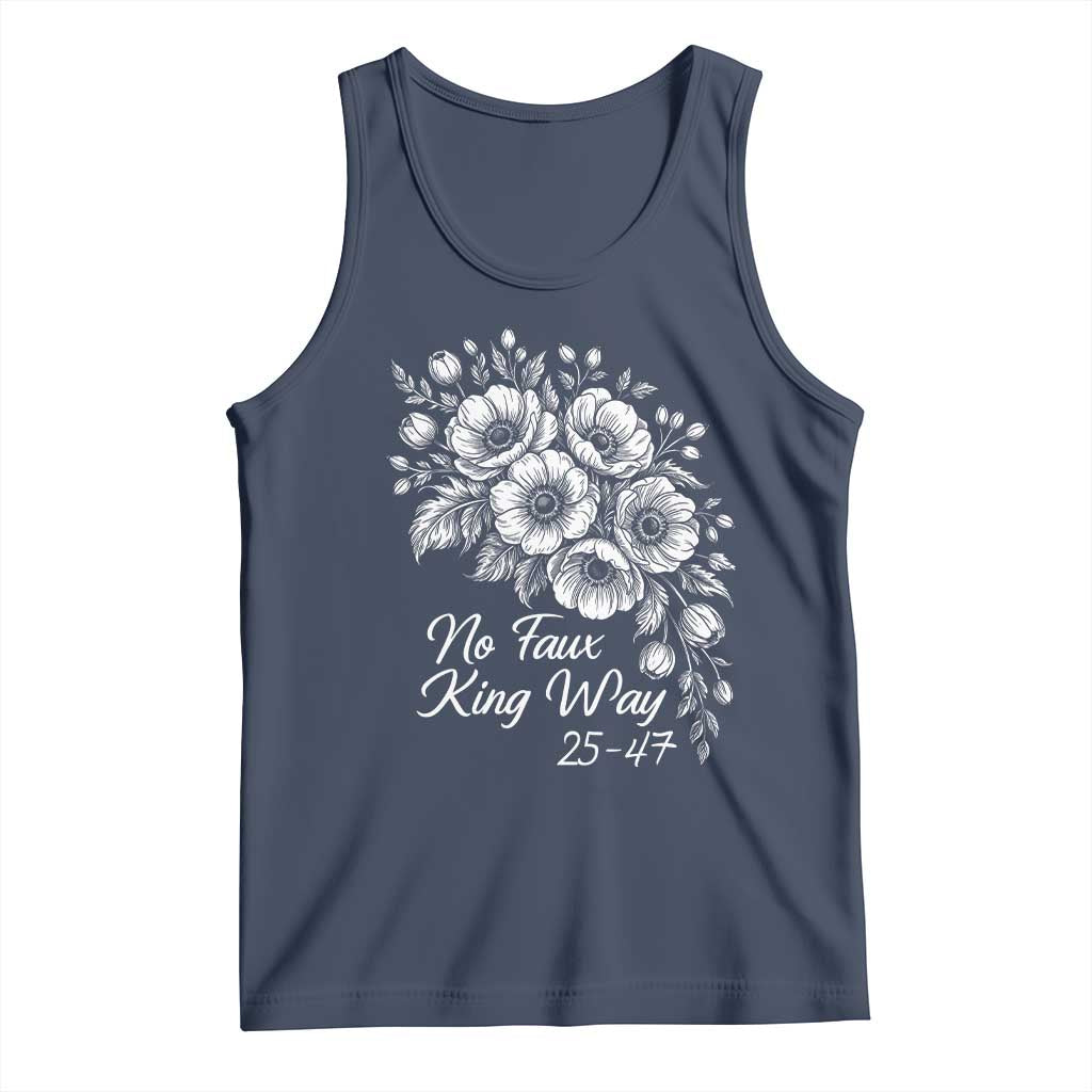 No Faux King Way 25 47 Tank Top Floral Bouquet Resist Authoritarian 25th Amendment
