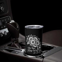 No Faux King Way 25 47 Tumbler Cup Floral Bouquet Resist Authoritarian 25th Amendment