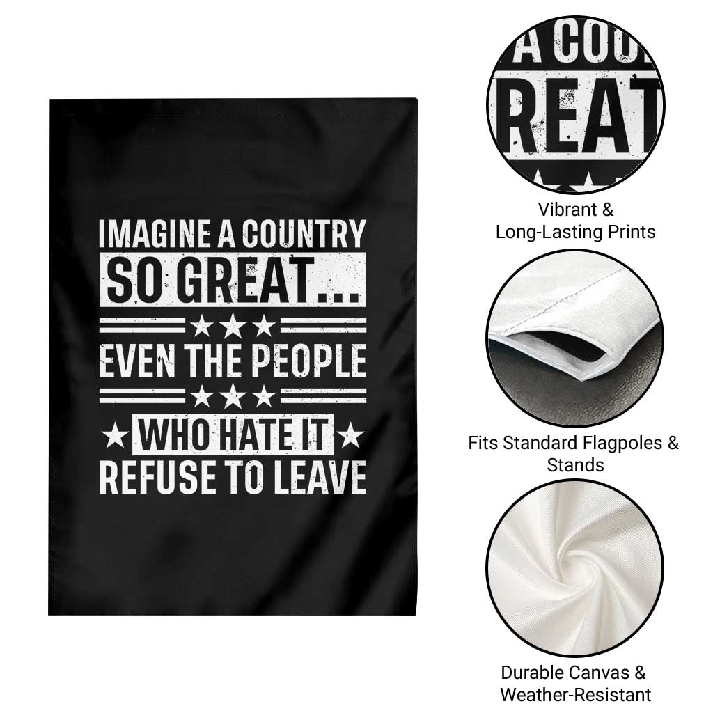 Patriotic American Pride Typography Graphic Garden Flag Imagine A Country So Great Sarcasm