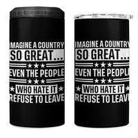 Patriotic American Pride Typography Graphic 4 in 1 Can Cooler Tumbler Imagine A Country So Great Sarcasm