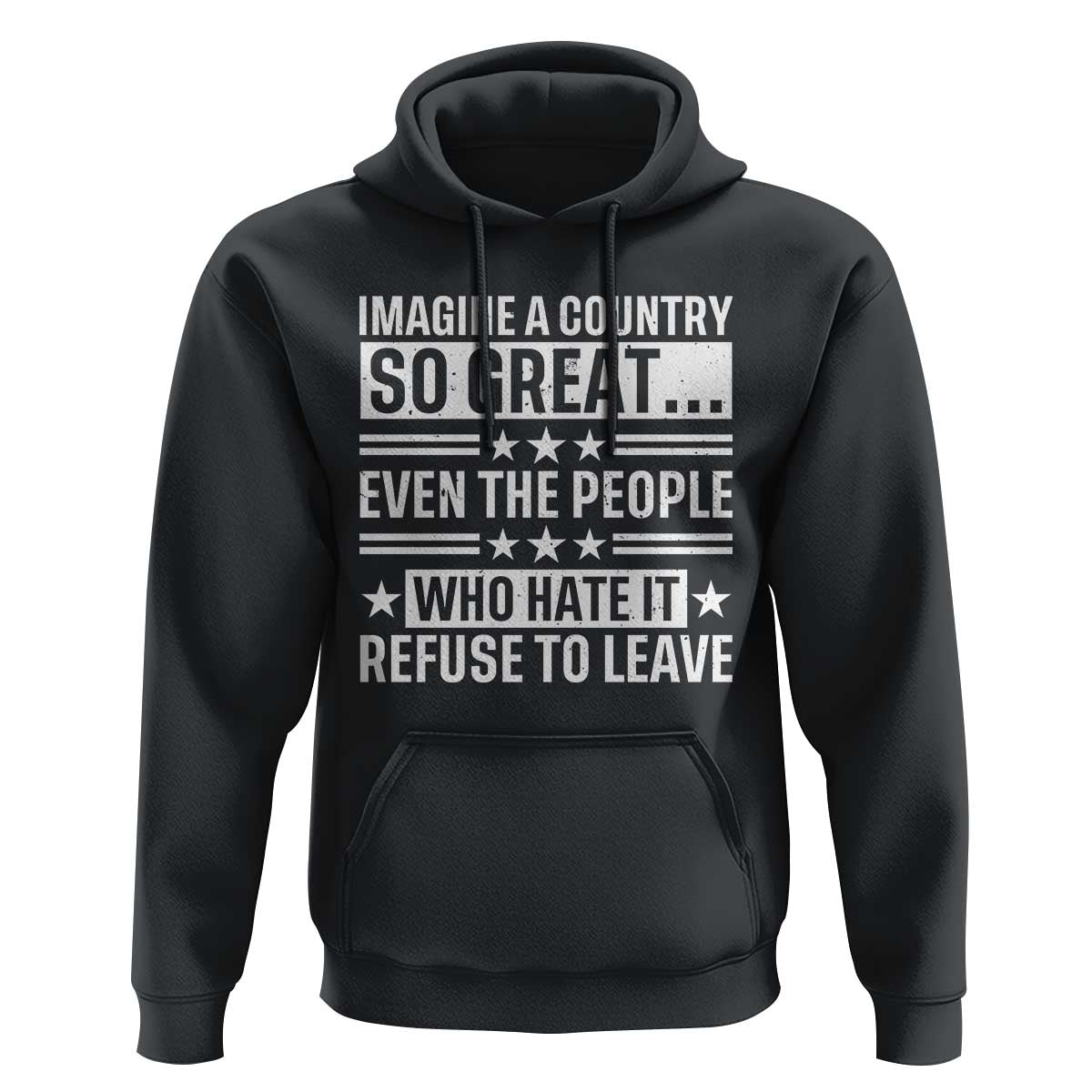Patriotic American Pride Typography Graphic Hoodie Imagine A Country So Great Sarcasm