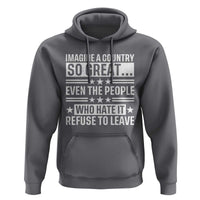 Patriotic American Pride Typography Graphic Hoodie Imagine A Country So Great Sarcasm