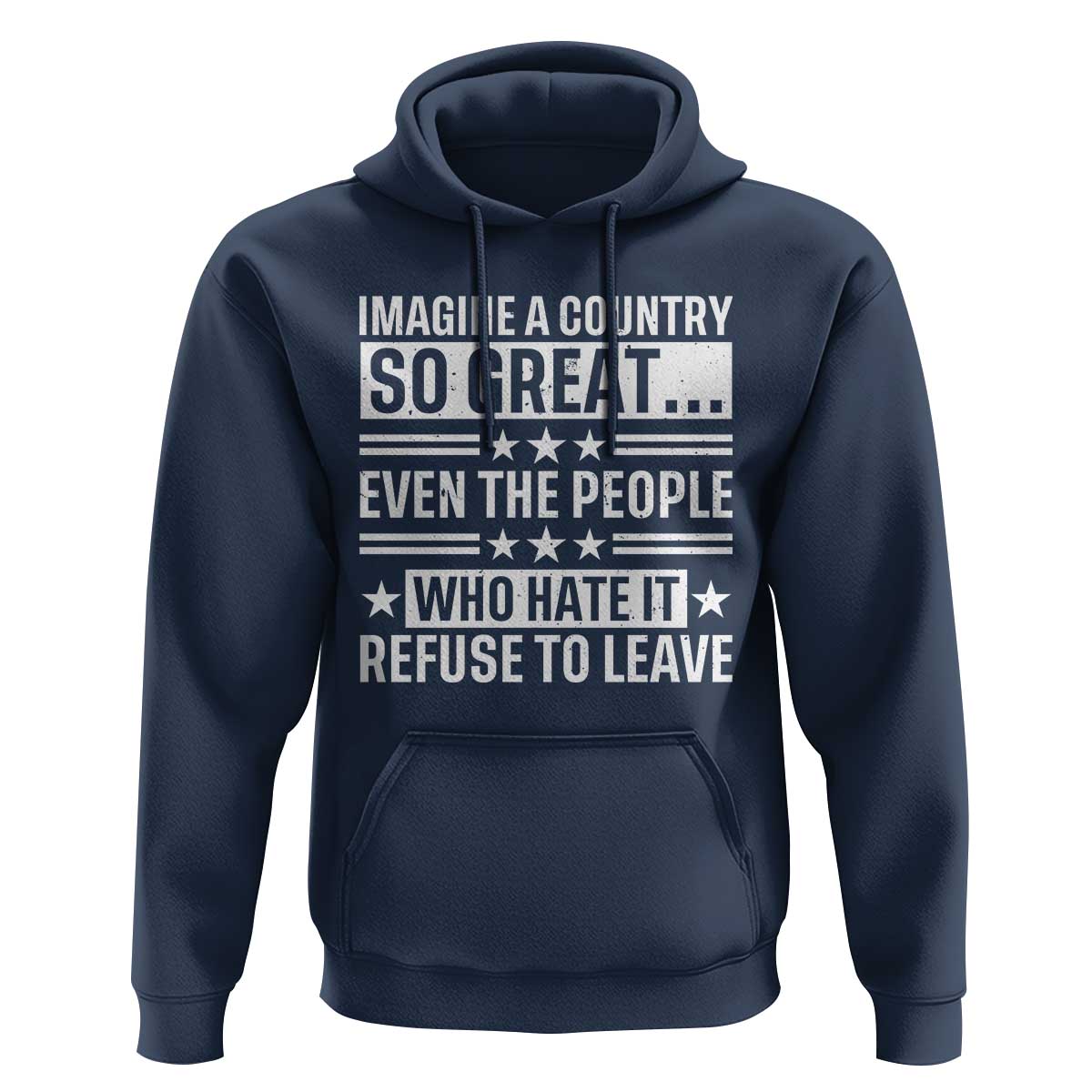 Patriotic American Pride Typography Graphic Hoodie Imagine A Country So Great Sarcasm