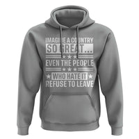 Patriotic American Pride Typography Graphic Hoodie Imagine A Country So Great Sarcasm