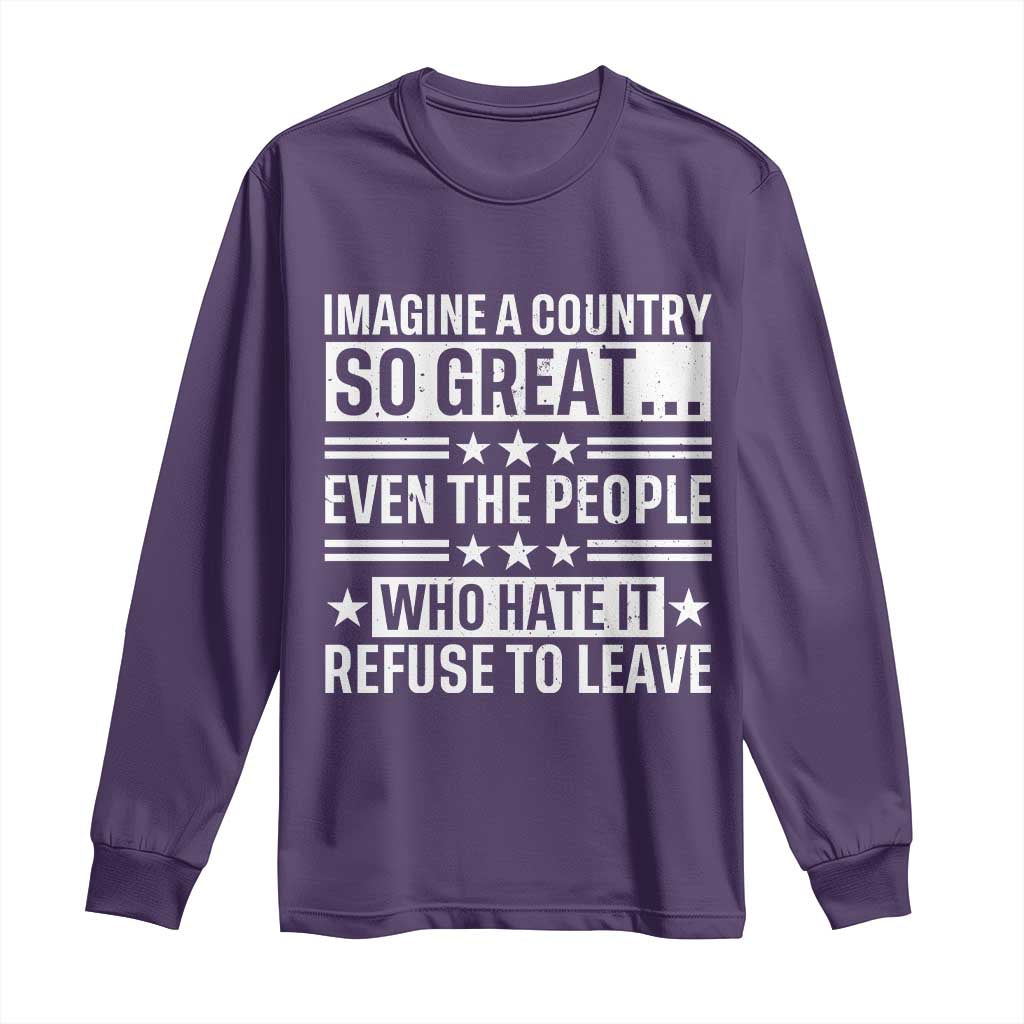 Patriotic American Pride Typography Graphic Long Sleeve Shirt Imagine A Country So Great Sarcasm
