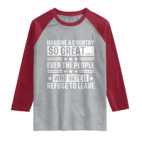 Patriotic American Pride Typography Graphic Raglan Shirt Imagine A Country So Great Sarcasm