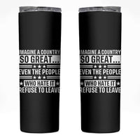 Patriotic American Pride Typography Graphic Skinny Tumbler Imagine A Country So Great Sarcasm