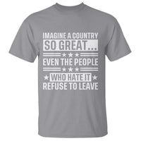 Patriotic American Pride Typography Graphic T Shirt Imagine A Country So Great Sarcasm