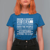 Patriotic American Pride Typography Graphic T Shirt For Women Imagine A Country So Great Sarcasm