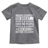 Patriotic American Pride Typography Graphic Toddler T Shirt Imagine A Country So Great Sarcasm