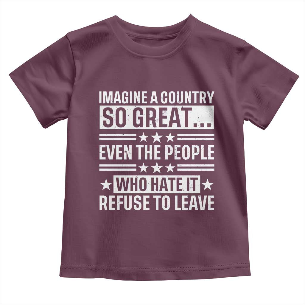 Patriotic American Pride Typography Graphic Toddler T Shirt Imagine A Country So Great Sarcasm