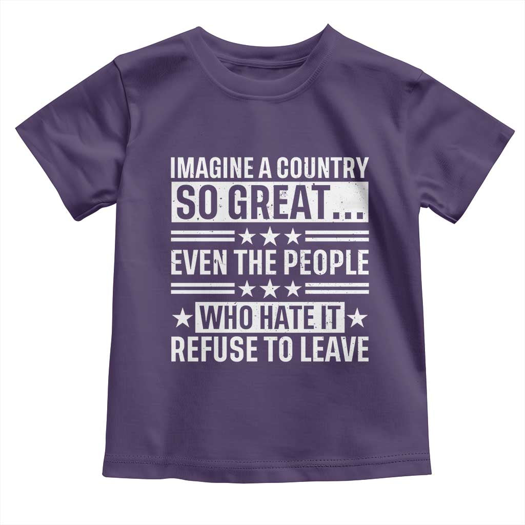 Patriotic American Pride Typography Graphic Toddler T Shirt Imagine A Country So Great Sarcasm