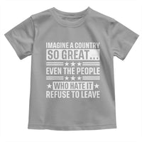 Patriotic American Pride Typography Graphic Toddler T Shirt Imagine A Country So Great Sarcasm