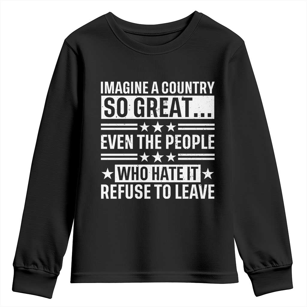 Patriotic American Pride Typography Graphic Youth Sweatshirt Imagine A Country So Great Sarcasm