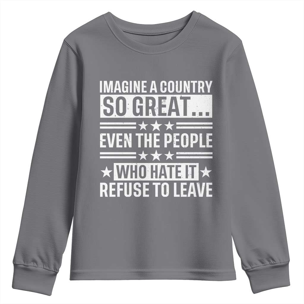 Patriotic American Pride Typography Graphic Youth Sweatshirt Imagine A Country So Great Sarcasm
