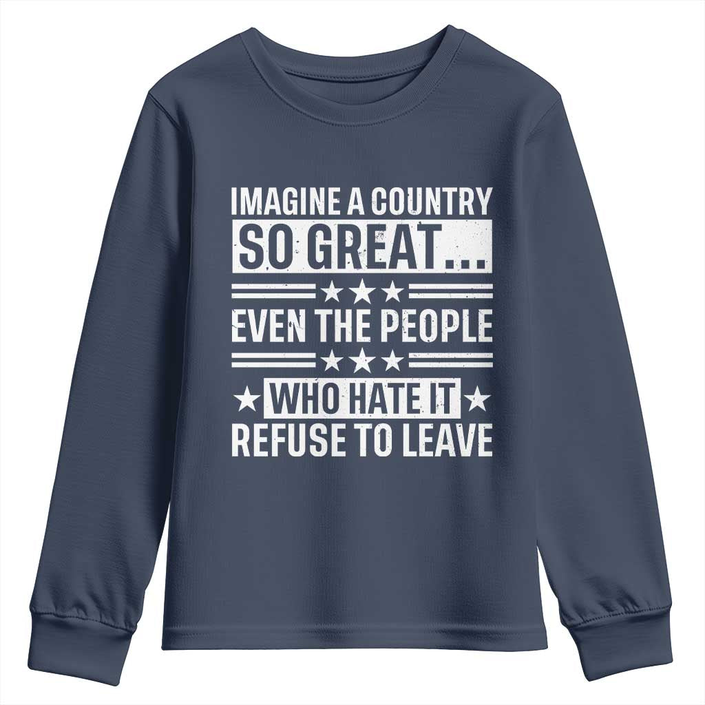 Patriotic American Pride Typography Graphic Youth Sweatshirt Imagine A Country So Great Sarcasm