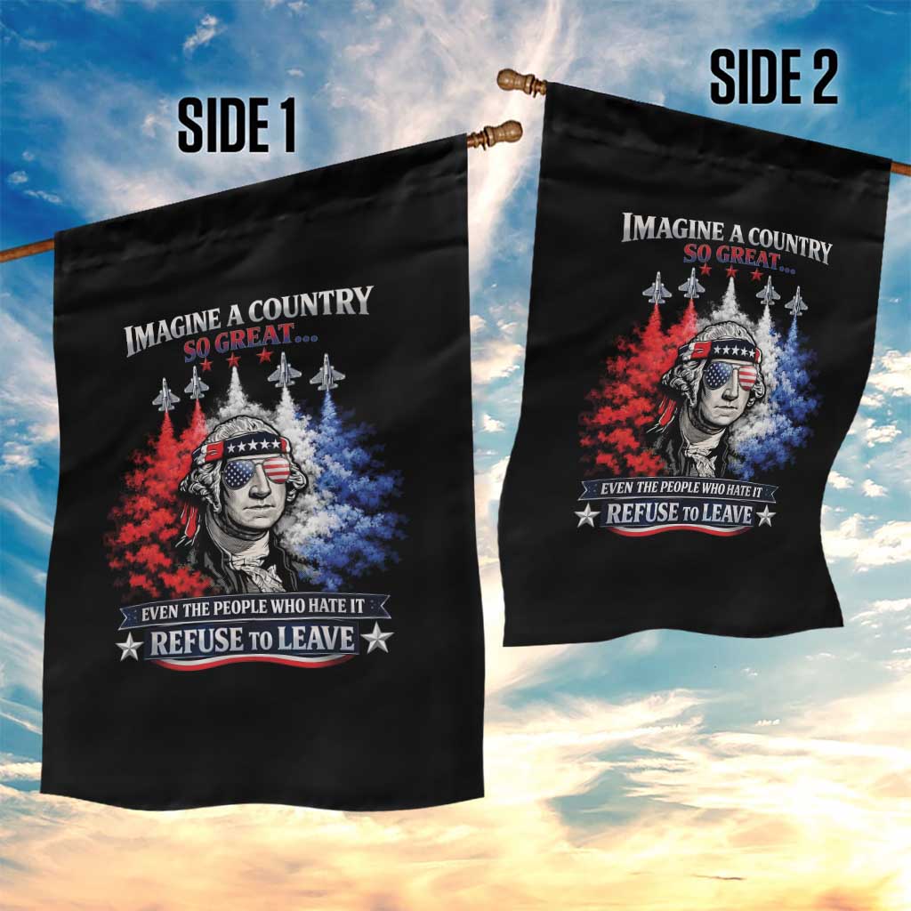 Patriotic George Washington Sunglasses and Fighter Jets Garden Flag Imagine A Country So Great Pride