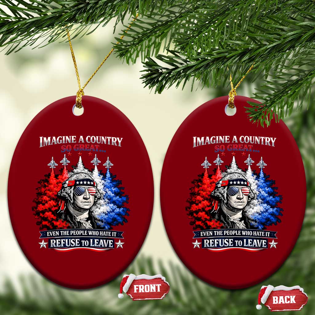 Patriotic George Washington Sunglasses and Fighter Jets Ceramic Ornament Imagine A Country So Great Pride