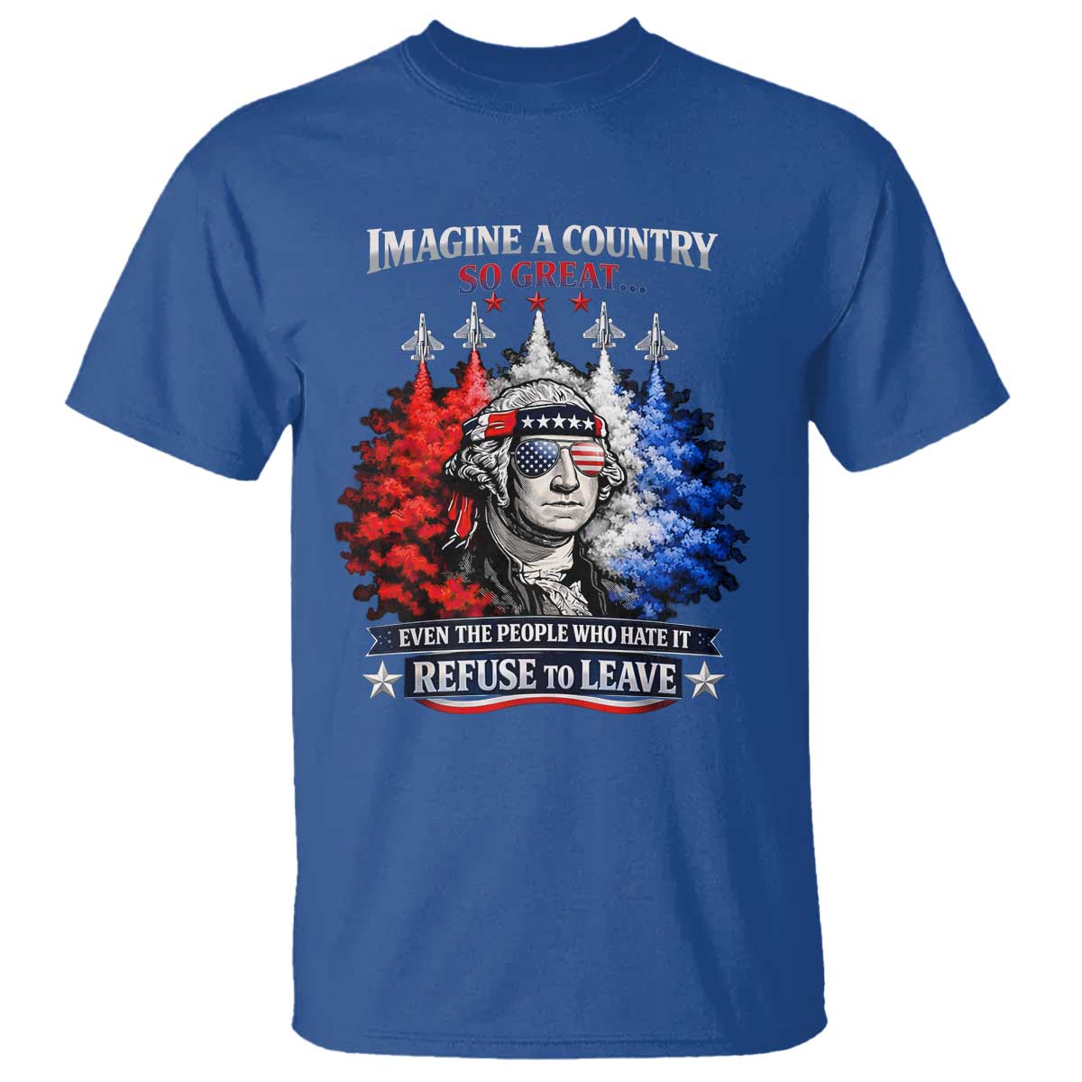 Patriotic George Washington Sunglasses and Fighter Jets T Shirt Imagine A Country So Great Pride