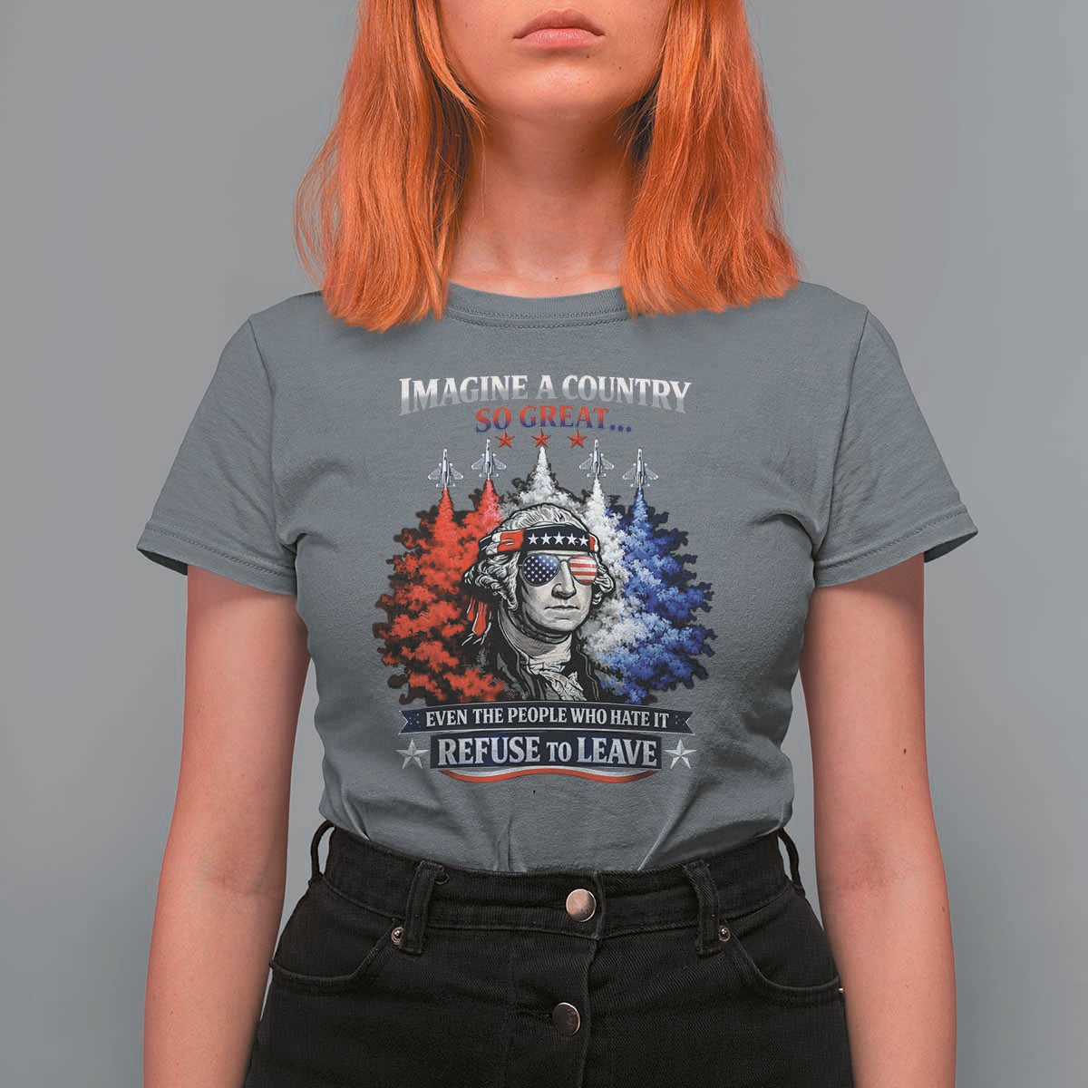 Patriotic George Washington Sunglasses and Fighter Jets T Shirt For Women Imagine A Country So Great Pride